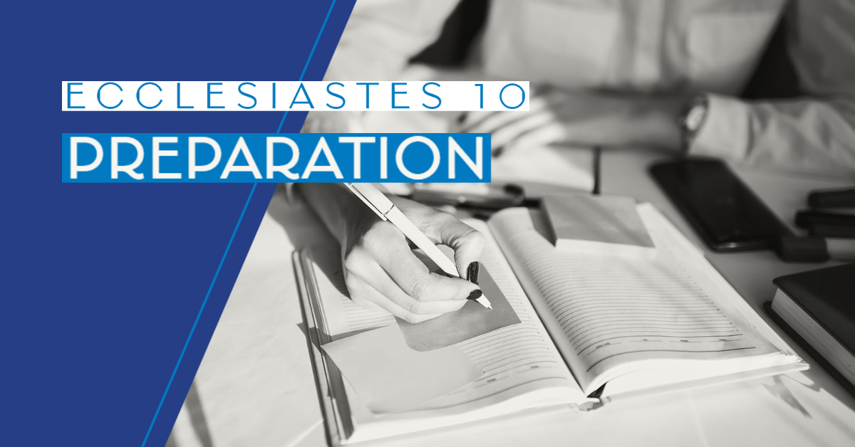 Ecclesiastes 10 Preparation
