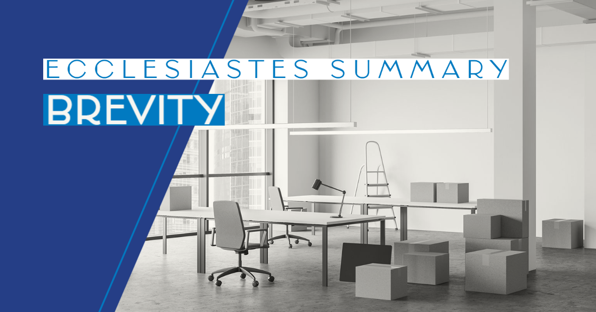 Ecclesiastes Summary Brevity
